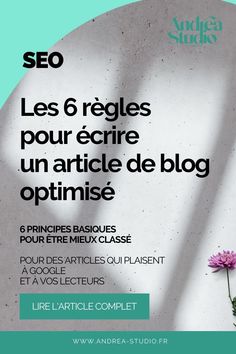 an advertisement for a website with a pink flower in the foreground and text that reads, les 6 regles pour entre un article de blog optimise