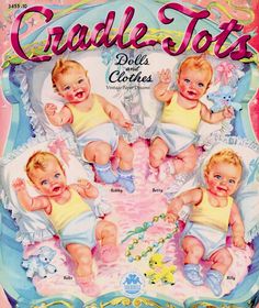 an advertisement for cradle tots dolls with babies in diapers on the front and back