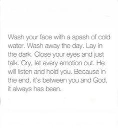 a poem written in black and white with the words wash your face with a splash of cold water