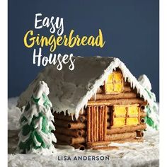 the cover of easy gingerbread houses