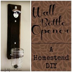 a mason jar hanging on a wall with the words wall battle opener attached to it