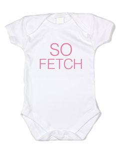 Funny Baby Onesie So Fetch (Pink Text) Infant Bodysuit - Baffle Kids Tshirt Ideas, Funny Onesie, Funny Baby Onesie, Graphic Onesies, Funny Clothing, So Fetch, Neutral Baby Clothes, Funny Onesies, Baby Bath Time