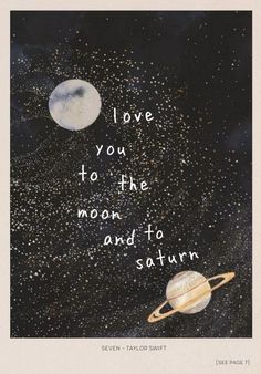 an illustration with the words i love you to the moon and to saturn