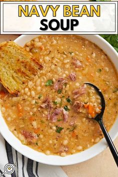 a bowl of soup with bread on the side and text overlay that reads navy bean soup