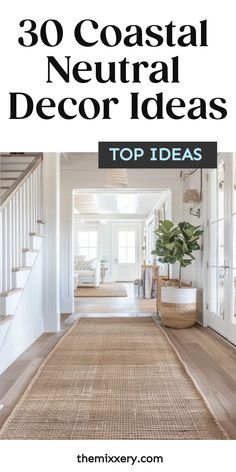 Bright and airy coastal-inspired hallway with white paneling, a large indoor plant, and a natural woven rug leading to a staircase. Neutral House Decor, Coastal Industrial Decor, Beadboard Accent Wall, Neutral Decor Ideas, Neutral House, Coastal Decorating Ideas, Neutral Coastal Decor, Coastal Neutral, Coastal Room Decor