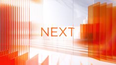 the word next is placed in front of an orange and white background with vertical lines