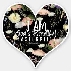 a heart shaped sticker with the words i am god's beautiful masterpiece