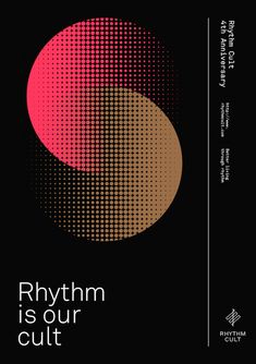 a black and pink poster with the words, rhythm is our cult