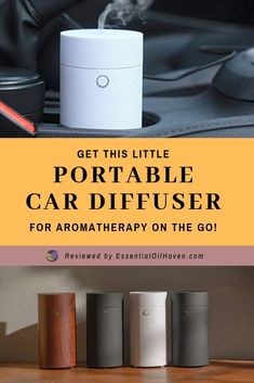 an image of portable car diffuser with text overlay that reads get this little portable car diffuser for aroma therapy on the go