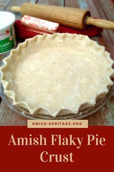 an amish flaky pie crust on a wooden table