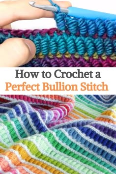 the crochet stitch is being used to make a colorful blanket with text overlay that reads, how to crochet a perfect billion stitch