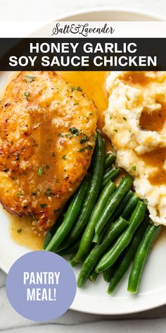 chicken, mashed potatoes and green beans on a white plate with text overlay that reads honey garlic soy sauce chicken