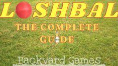 an advertisement for a game called loshball the complete guide with a ball and bottle