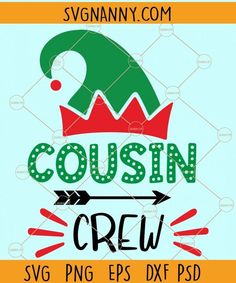 Elf Cousin Crew SVG, cousin crew Christmas SVG, cousin crew SVG, Christmas SVG free Christmas Shirts Svg, Christmas Svg Free, Cousin Crew Svg, Cousin Crew, Christmas Pjs, Cricut Craft Room, Free Svg Cut Files, Svg Free, Svg Christmas