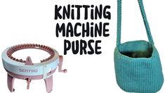 the knitting machine purse is being used by someone to make it easier for them to use