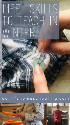 a collage of photos with the words life skills to teach in winter