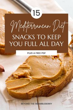 a piece of bread with peanut butter on it and the title reads 15 vegetarian diet snacks to keep you full all day