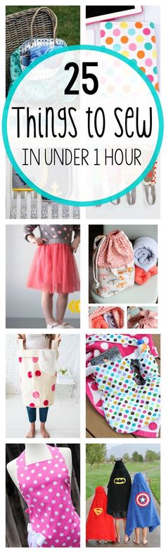 the 25 things to sew in under 1 hour, including baby blankets and diapers