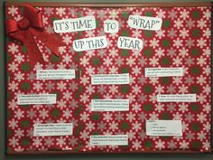 a bulletin board that has been decorated with red and green snowflakes, saying it's time to wrap up this year