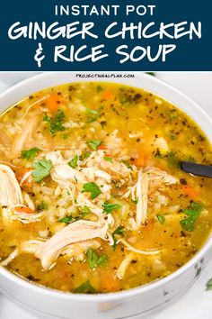 a bowl of instant pot ginger chicken and rice soup with the title in the middle