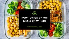 two plastic containers filled with food and the words how to sign up for meals on wheels