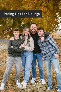 a family posing for a photo in front of trees with the words posing tips for siblings