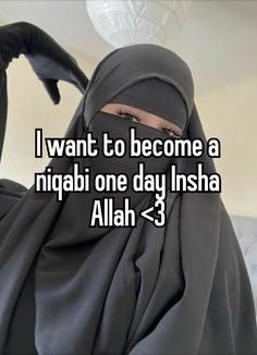 a woman wearing a hijab with the words i want to become a ninja one day