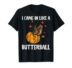 PRICES MAY VARY. Celebrate Thanksgiving with your family wearing this funny Came In Like A Butterball T-Shirt at Thanksgiving Dinner or Turkey Day! Perfect autumn fall season gift idea and present for men, women, boys, girls, kids and friends Show how thankful you are wearing this retro Came In Like A Butterball T-Shirt. Browse our brand for more Thanksgiving Dinner, Turkey, Pumpkin pj pajama apparel tee outfit clothes for kids, boys, girls, men, women, teens, adults and family Lightweight, Clas Presents For Men, Graphic Top, Printed Tees, Kids Tshirts, Collar Styles, Style Casual