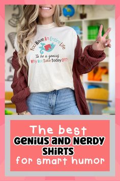 the best genius and nerdy shirts for smart humor