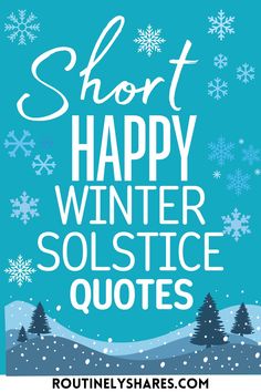 Find the best short happy winter solstice quotes, messages and blessings that are inspiring, funny or cute. Perfect for that December 21 short days, long nights aesthetic. Winter Solstice Quotes, Solstice Quotes, Nights Aesthetic, Shortest Day Of The Year, December Quotes, Happy Winter Solstice, Winter Words, Quotes Messages