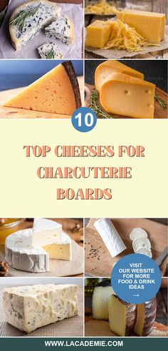 the top cheeses for charcuterie boards are shown in this collage with text overlay