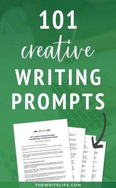 the words 101 creative writing prompts on top of a green background with an arrow pointing to