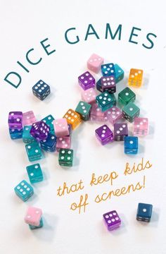 dice games that keep kids off screen are displayed on a white background with the words, dice games that keep kids off screen