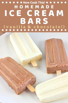 three ice cream bars on a plate with text overlay that reads how to cook this homemade ice cream bars vanilla and chocolate