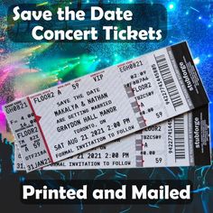 two tickets with the words save the date concert tickets printed and mailed