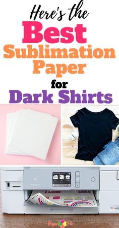 there's the best sublimation paper for dark shirts