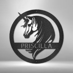 a metal sign with a horse head on it's face and the word, priscilla