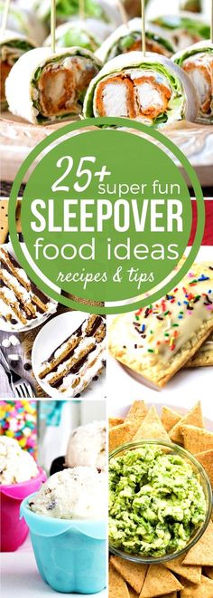 some food that is sitting on top of a table with the words 25 super fun sleepover foods and tips