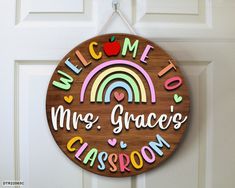 a wooden sign that says welcome to mrs grace's classroom