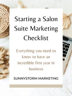 a laptop, straw hat and other items on top of a table with text stating starting a salon suite marketing checklist