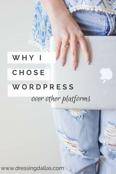 a woman holding an apple laptop with the words why i chose wordpress over other platforms