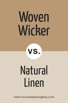 SW 9104 Woven Wicker vs. SW 9109 Natural Linen Woven Wicker Sherwin Williams, Interior Design Tips, Natural Linen, Paint Colors