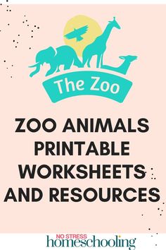 the zoo animals printable worksheets and resources for children to use in their homeschooling