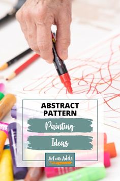 a person is drawing with crayons on paper and the words, abstract pattern painting ideas