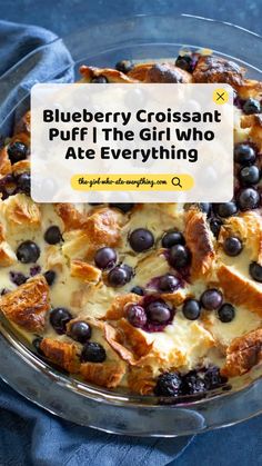 blueberry croissant pufft cake on a plate with the words, blueberry croissant pufft i the girl who ate everything