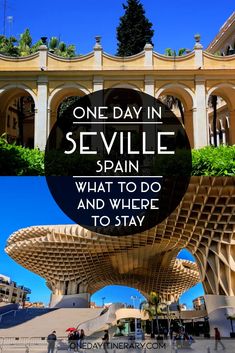 one day in sevillie spain what to do and where to stay