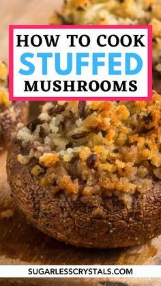 stuffed mushrooms with text overlay how to cook stuffed mushrooms