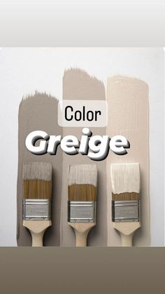 three paintbrushes with the words color greige on them