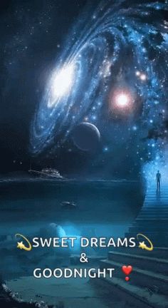 a man standing in front of a spiral galaxy with the words sweet dreams and goodnight love