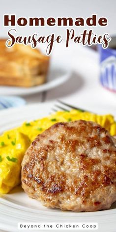 a plate with some food on it and the title reads homemade sausage patties beyond the chicken coop